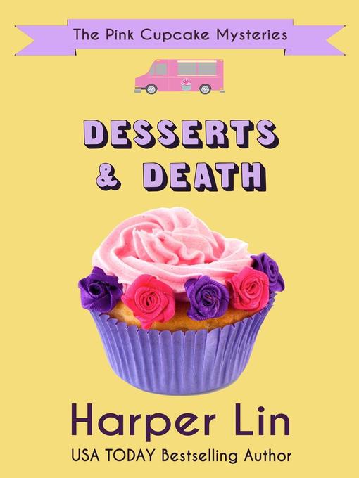 Title details for Desserts and Death by Harper Lin - Available